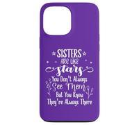 Sisters Are Like Stars You Don't Always See Them Best Sister Custodia per iPhone 13 Pro Max