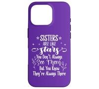 Sisters Are Like Stars You Don't Always See Them Best Sister Custodia per iPhone 16 Pro