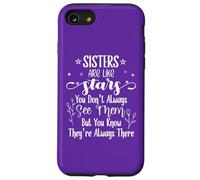 Sisters Are Like Stars You Don't Always See Them Best Sister Custodia per iPhone SE (2020) / 7/8