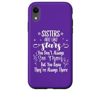 Sisters Are Like Stars You Don't Always See Them Best Sister Custodia per iPhone XR