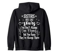Sisters Are Like Stars You Don't Always See Them Best Sister Felpa con Cappuccio