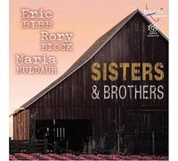 Sisters & Brothers by Eric Bibb/Rory Block/Maria Muldaur (2004-10-22)