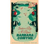 Sisters By A River: A Virago Modern Classic
