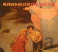 Sisters Euclid - Run Neil Run