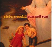 Sisters Euclid Run Neil run (CD) Album