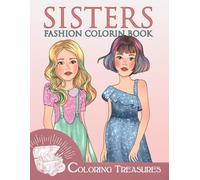 Sisters Fashion Coloring Book: A Line Art Wardrobe of Childrenswear with Sweet Styles to Enjoy Together