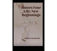 Sisters Four Life: New Beginnings