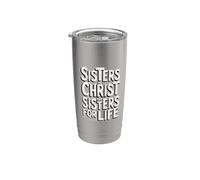 Sisters In Christ Are Sisters For Life Bicchiere termico in acciaio inox doppia parete