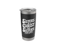 Sisters In Christ Are Sisters For Life Bicchiere termico in acciaio inox doppia parete