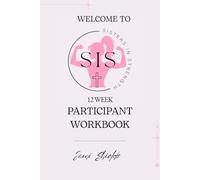 Sisters In Strength: 12 week Participant Workbook