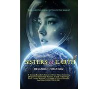 Sisters of Earth: A Young Reader's Novel of First Alien Contact, Desperate Spaceship Battles, Earth Espionage, Two Young Rascals, a Couple of Clever Sisters, and One HERO MOUSE.