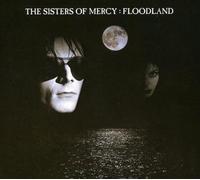 Sisters Of Mercy - Floodland (Exp. & Rem.)