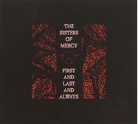 Sisters Of Mercy The - First & Last & Always