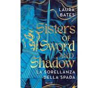 Sisters of Sword and Shadow. La sorellanza della spada