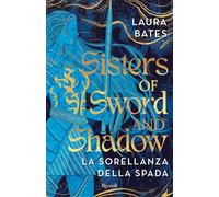 Sisters of Sword and Shadow. La sorellanza della spada