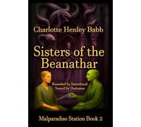 Sisters of the Beanathar: A Malparadiso Station Story
