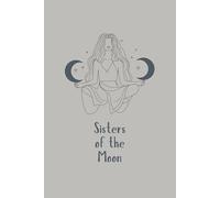 'Sisters of the Moon' Journal Notebook: Lined, 6x9, 100 ruled pages, gift for moon lovers