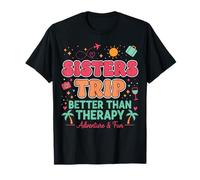 Sisters Trip Better Than Therapy - Camicia da Viaggio Maglietta