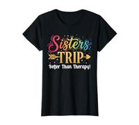 Sisters Trip Better Than Therapy - Maglietta da Viaggio Maglietta