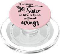 Sisters Woman Without Her Sister is Like Bird Without Wings PopSockets PopGrip per MagSafe