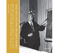 Sisto Mastrodicasa. Scienza e arte nel dialogo con i muri