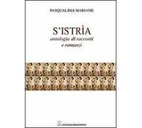 S'Istria. Antologia di racconti e romanzi