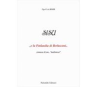 SISU. ...e la Finlandia di Berlusconi ... cronaca di un...«malinteso»