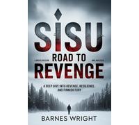 Sisu: Road to Revenge: A Movie Review and Analysis: A Deep Dive Into Revenge, Resilience, and Finnish Fury