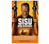Sisu: Road to Revenge Movie Review: Unleash the Fury: Inside the Epic Vengeance-A Deep Dive into the Blood-Soaked Quest for Justice, Redemption, and the Price of Survival