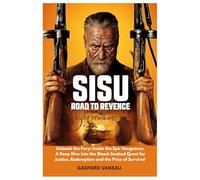 Sisu: Road to Revenge Movie Review: Unleash the Fury: Inside the Epic Vengeance-A Deep Dive into the Blood-Soaked Quest for Justice, Redemption, and the Price of Survival