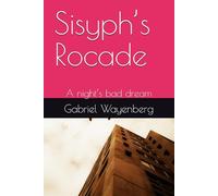 Sisyph’s Rocade: A night’s bad dream