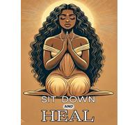 Sit Down And Heal