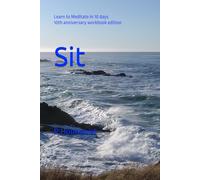 Sit: Learn to Meditate in 10 days, 10th anniversary workbook edition