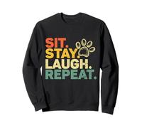 Sit Stay Laugh Repeat Dog Trainer Divertente addestramento Scuola Cane Felpa