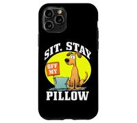 SIT, STAY OFF MY PILLOW Custodia per iPhone 11 Pro