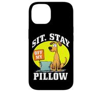 SIT, STAY OFF MY PILLOW Custodia per iPhone 14