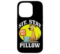 SIT, STAY OFF MY PILLOW Custodia per iPhone 14 Pro