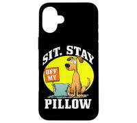 SIT, STAY OFF MY PILLOW Custodia per iPhone 16 Plus