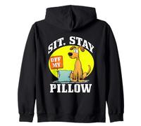 Sit, Stay off My Pillow Felpa con Cappuccio