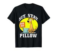 Sit, Stay off My Pillow Maglietta