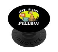 SIT, STAY OFF MY PILLOW PopSockets PopGrip Adesivo