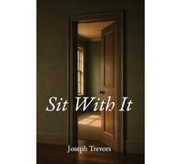 Sit With It
