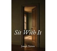 Sit With It