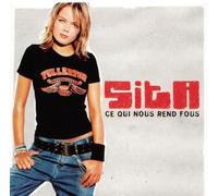 Sita - Ce Qui Nous Rend Fous