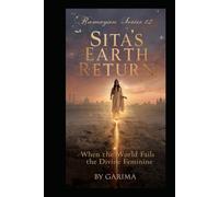 Sita’s Earth Return: When the World Fails the Divine Feminine