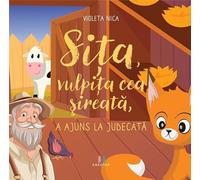 Sita, vulpita cea sireata, a ajuns la judecata - Violeta Nica
