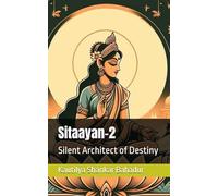 Sitaayan-2: Silent Architect of Destiny
