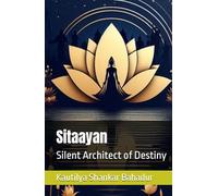 Sitaayan: Silent Architect of Destiny