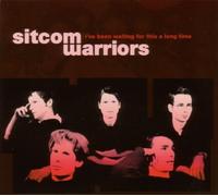Sitcom Warriors - I'Ve Been Waiting for This a Long Time