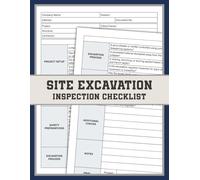 Site Excavation Inspection Checklist: For Site Engineers, Inspectors, and Contractors to Properly Inspect Construction Excavation Activities from Start to Finish